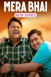 Download Mera Bhai (Season 1) Hindi Complete WEB Series 480p [250MB]  720p [550MB]  1080p [1.5GB] WEB-DL