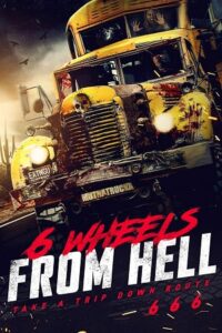 Download 6 Wheels from Hell! (2022) Hindi + English 480p  720p  1080p