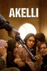 Download Akelli 2024 JioCinema Hindi Full Movie 480p  720p  1080p