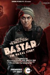 Download Bastar: The Naxal Story 2024 Full Movie 480p  720p  1080p