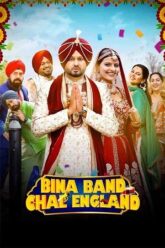 Download Bina Band Chal England (2023) Punjabi WEB-DL Full Movie 480p [400MB]  720p [1GB]  1080p [2.3GB]