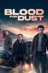 Download Blood for Dust 2024 Hindi-English 480p  720p  1080p