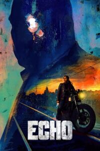 Download Echo (2024) Season 1 Complete Dual-Audio {Hindi-English}  Disney+ Original WEB-Series 480p  720p  1080p WEB-DL