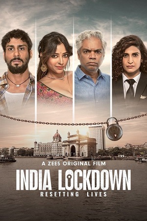 Download India Lockdown – ZEE5 Original (2022 Hindi Full Movie) WEB-DL 480p [450MB]  720p  1080p