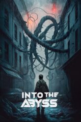 Download Into the Abyss 2022 Hindi + Spanish 480p  720p  1080p