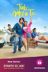 Download Jab Mila Tu – JioCinema (2024) Hindi S01 Complete WEB Series  720p  1080p