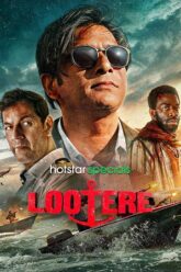 Download Lootere 2024 Season 1 Complete Hindi Hotstar Special WEB Series 480p  720p  1080p