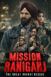 Download Mission Raniganj – Netflix 2023 Hindi Full Movie 480p  720p  1080p