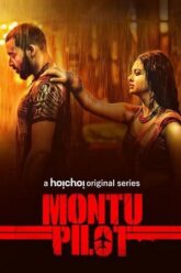 Download [18+] Montu Pilot (2019) Season 1 Hindi Complete Hoichoi WEB Series 480p  720p