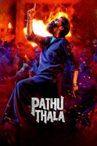 Download Pathu Thala 2023 Full Movie Hindi + Tamil 480p  720p  1080p