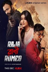 Download Raja Rani Romeo – KLiKK Original (Season 1) Bengali Complete WEB Series 480p [420MB]  720p [900MB]  1080p [4GB] WEB-DL