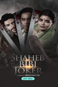 Download Shaheb Bibi Joker 2024 Season 1 Complete WEB Series 480p 720p & 1080p WEB-DL