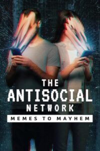 Download The Antisocial Network: Memes To Mayhem 2024 Hindi + English 480p  720p  1080p