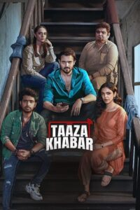 Download Taaza Khabar Season 2 Hindi Complete Web Series 480p  720p  1080p