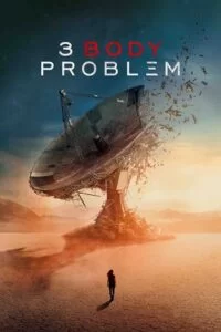 Download 3 Body Problem – Netflix Original 2024 Season 1 Hindi-English WEB-Series 480p  720p  1080p