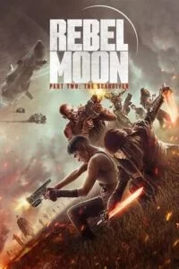 Download Rebel Moon – Part Two: The Scargiver – Netflix Original 2024 Hindi-English 480p  720p  1080p