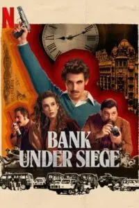 Download Bank Under Siege 2024 Season 1