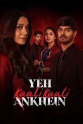 Yeh-Kaali-Kaali-Ankhein-Hindi-2024-200×300